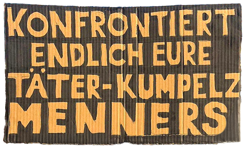 KONFRONTIERT ENDLICH EURE TÄTER-KUMPELZ MÄNNERS