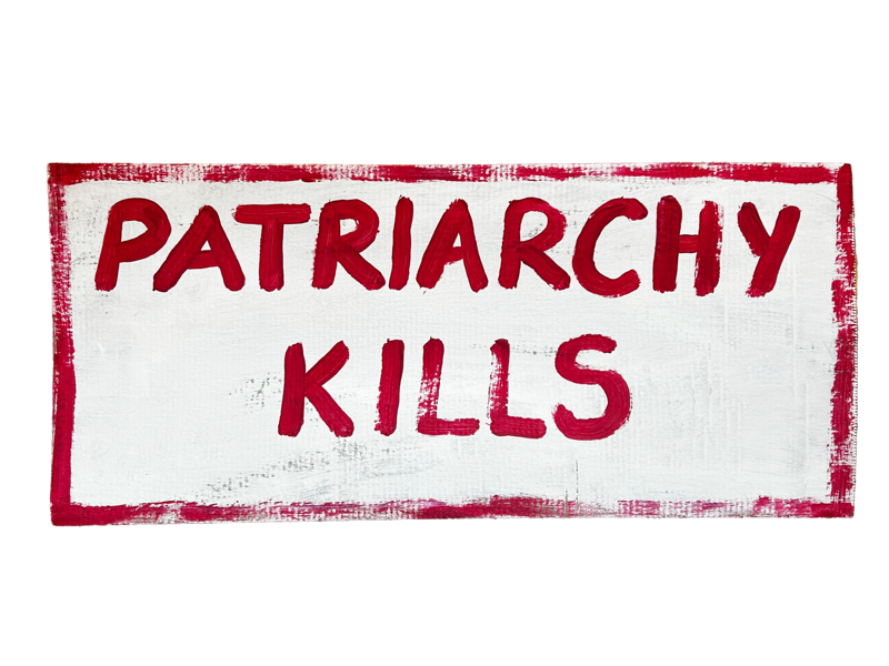 PATRIARCHY KILLS